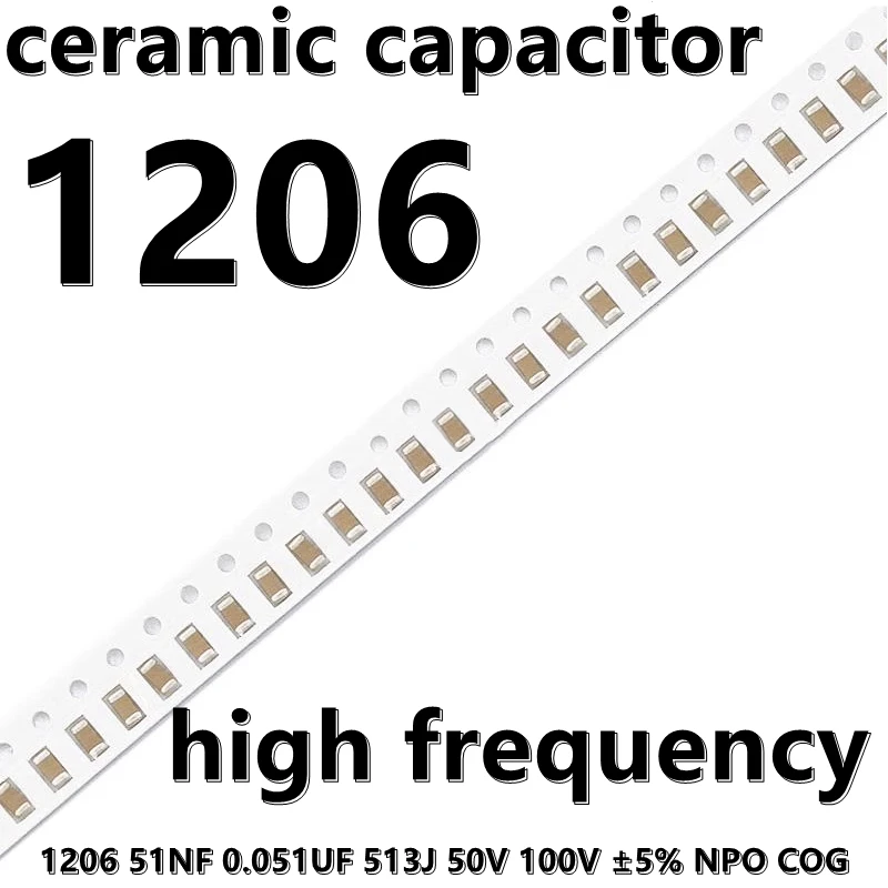 (10 adet) 1206 51NF 0.051 UF 513J 50V 100V ±5 % NPO COG 3216 SMD yüksek frekanslı Seramik Kapasitörler