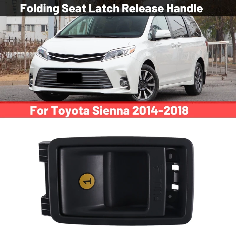72909-08011 Araba Sol veya Sağ Katlanır Koltuk Mandalı Serbest Bırakma Kolu Toyota Sienna 2014-2018 için Uyar